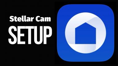 How to Set Up Stellar Cam app