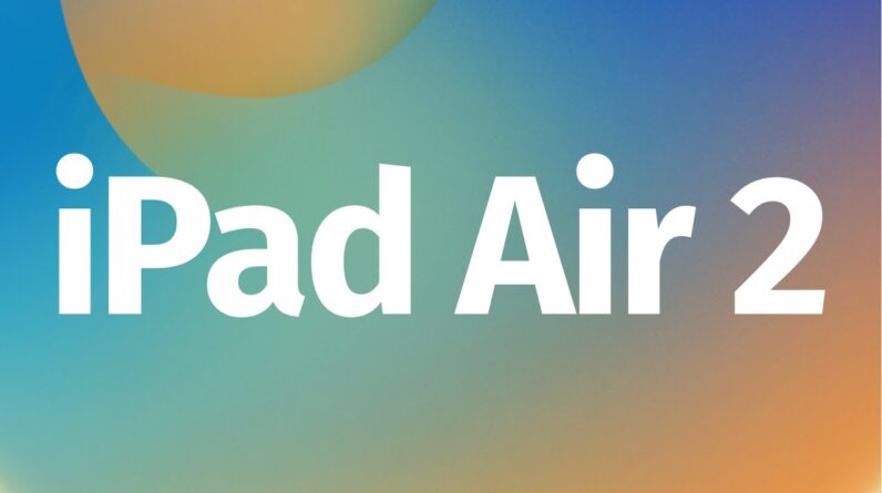 Can iPad Air 2 be updated to latest iOS 16?