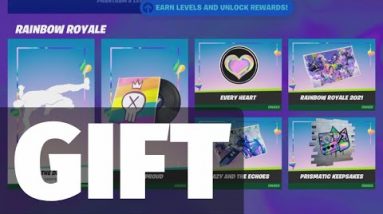 Send Free Gifts on Fortnite | The Dip, Say it proud, every heart, rainbow royale 2021, mazy and the
